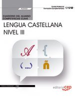 Cuaderno del alumno. Competencia clave. Comunicación en lengua Castellana. Nivel III (FCOV02). Forma