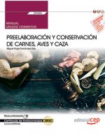 Manual. Preelaboración y conservación de carnes, aves y caza (UF0065). Certificados de profesionalid