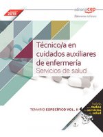 Técnico/a en cuidados auxiliares de enfermería. Servicios de salud. Temario específico. Vol.II