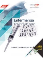 Enfermero/a. Servicios de salud. Temario Específico Vol. III.