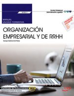 Manual. Organización empresarial y de recursos humanos (UF0517). Certificados de profesionalidad. Op