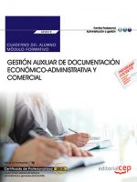 Cuaderno del alumno. Gestión auxiliar de documentación económico-administrativa y comercial (UF0519)