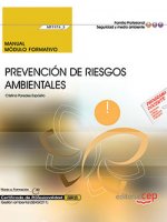 Manual. Prevención de riesgos ambientales (MF1974_3). Certificados de profesionalidad. Gestión ambie