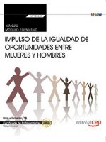 Manual. Impulso de la igualdad de oportunidades entre mujeres y hombres (Transversal: MF1026_3). Cer