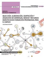 Manual. Selección, elaboración, adaptación y utilización de materiales, medios y recursos didácticos