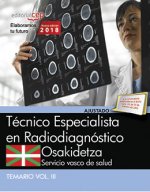 Técnico Especialista Radiodiagnóstico. Servicio vasco de salud-Osakidetza. Temario Vol.III