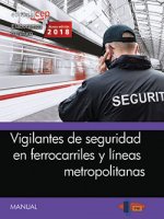 Manual. Vigilantes de seguridad en ferrocarriles y líneas metropolitanas