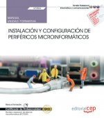 Manual. Instalación y configuración de periféricos microinformáticos (UF0862). Certificados de profe
