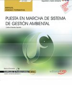 Manual. Puesta en marcha de Sistema de Gestión Ambiental (UF1945). Certificados de profesionalidad.