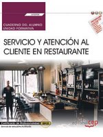 Cuaderno del alumno. Servicio y atención al cliente en Restaurante (UF0259). Certificados de profesi
