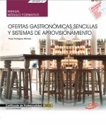 Manual. Ofertas gastronómicas sencillas y sistemas de aprovisionamiento (MF0259_2). Certificados de