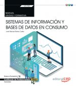 Manual. Sistemas de información y bases de datos en consumo (Transversal: UF1755). Certificados de p