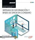 Cuaderno del alumno. Sistemas de información y bases de datos en consumo (Transversal: UF1755). Cert