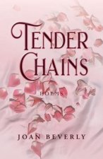 Tender Chains, Poems