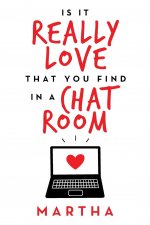 Is It Really Love That You Find in a Chat Room