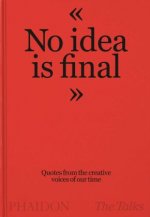 Talks - No Idea Is Final