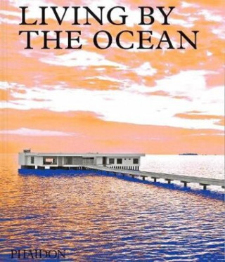 Living by the Ocean (Phaidon Editors)(Pevná)