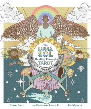 Luna Sol: Healing Through Tarot Guidebook