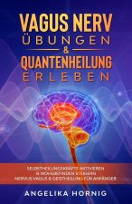 Vagus Nerv UEbungen & Quantenheilung erleben