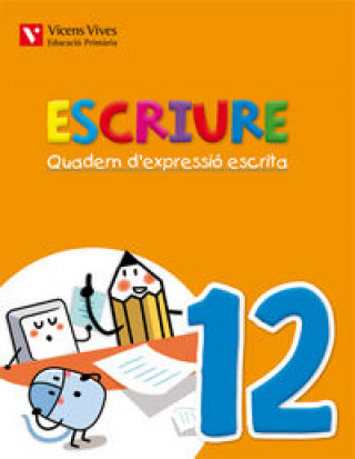 Escriure. Quadern D'expressio Escrita 12 Balears