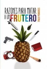 Razones para matar a un frutero