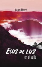 Ecos de luz en el valle