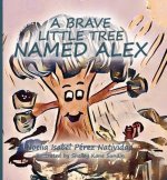 A brave little tree named alex