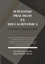 Supuestos prácticos en educación física. análisis y resolución