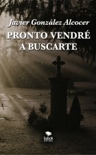 Pronto vendré a buscarte