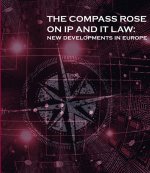The compass rose on ip and it law: new developments in europe