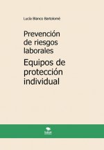 Prevención de riesgos laborales. equipos de protección individual. 4ª edición