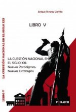 La cuestión nacional en el siglo xxi. nuevos paradigmas. nuevas estrategias
