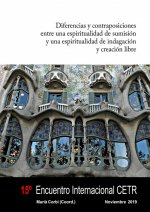 Diferencias y contraposiciones entre una espiritualidad de sumisión y una espiritualidad de indagaci