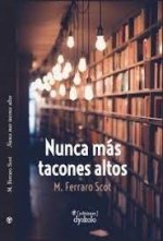 NUNCA MAS TACONES ALTOS
