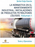 LA NORMATIVA EN EL MANTENIMIENTO INDUSTRIAL: INSTALACIONES D