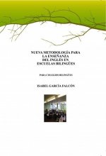 NUEVA METODOLOGÍA PARA LA ENSEÑANZA DEL INGLÉS EN LAS ESCUELAS BILING?ES