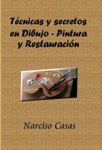 Técnicas y secretos en Dibujo - Pintura y Restauración