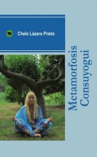 METAMORFOSIS CONSUYOGUI