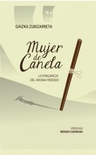 MUJER DE CANELA; LA FRAGANCIA DEL AROMA PERDIDO