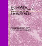 CAPTACIÓN DEL PACIENTE OBESO QUE SUFRE SÍNDROME CORONARIO AGUDO