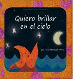 Quiero brillar en el cielo