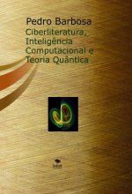 Ciberliteratura, Intelig^ncia Computacional e Teoria Qu?ntica (Papel)