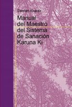 Manual del Maestro del Sistema de Sanación Karuna Ki