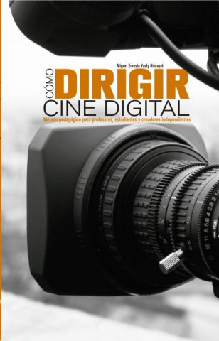 COMO DIRIGIR CINE DIGITAL