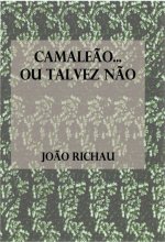 Camaleão... ou talvez não