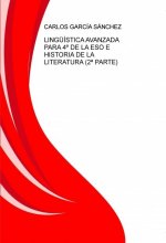 LING?ÍSTICA AVANZADA PARA 4º DE LA ESO E HISTORIA DE LA LITERATURA (2ª PARTE)