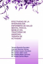 EFECTIVIDAD DE LA INTERVENCIÓN ENFERMERA DE SALUD MENTAL PARA EL MANEJO DEL TRASTORNO DE ANSIEDAD: T