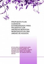 PROPUESTA PLAN CUIDADOS ESTANDARIZADO PARA PACIENTES CON ANOREXIA NERVIOSA INGRESADOS EN UNA UNIDAD