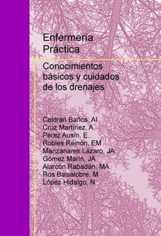 Enfermería práctica: Conocimientos básicos y cuidados de los drenajes