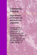 Enfermería Práctica: Algoritmos y protocolos de actuación en urgencias